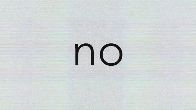 Video Reference: text, no, white background, minimal, simple, typography, centered, plain, message, negative